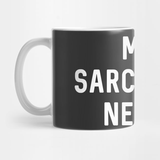 Me Sarcastic Never by Raw Designs LDN